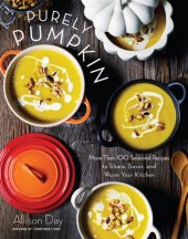 book Purely pumpkin: more than 100 wholesome recipes to share, savor, and warm your kitchen