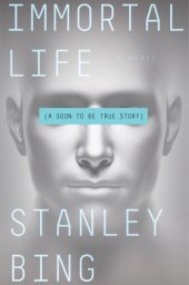 book Immortal life: a soon to be true story