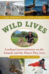 book Wild lives: leading conservationists on the animals and the planet they love