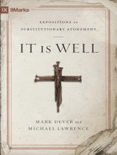 book It is well: expositions on substitutionary atonement