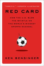 book Red Card: How the U.S. Blew the Whistle on the World's Biggest Sports Scandal