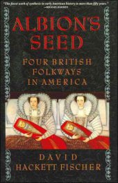 book Albion's seed: four British folkways in America