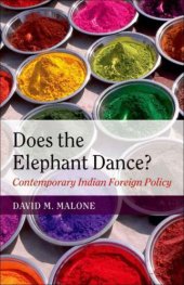 book Does the Elephant Dance?: Contemporary Indian Foreign Policy