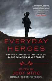 book Everyday heroes: inspirational stories from men and women in the Canadian Armed Forces