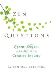 book Zen Questions: Zazen, Dogen, and the Spirit of Creative Inquiry