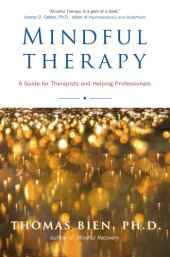 book Mindful therapy: the healing art of true presence and deep listening