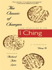 book The Classic of Changes: a New Translation of the I Ching as Interpreted by Wang Bi