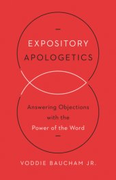 book Expository apologetics: answering objections with the power of the word