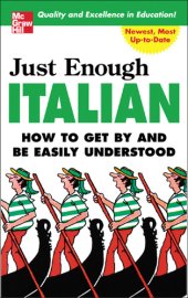 book Just enough Italian: how to get by and be easily understood