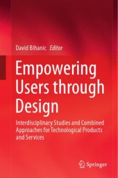 book Empowering Users through Design Interdisciplinary Studies and Combined Approaches for Technological Products and Services