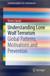 book Understanding Lone Wolf Terrorism: Global Patterns, Motivations and Prevention