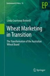 book Wheat Marketing in Transition: The Transformation of the Australian Wheat Board