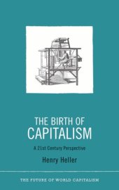 book The birth of capitalism: a twenty-first-century perspective