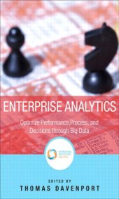 book Enterprise analytics optimize performance, process, and decisions through big data