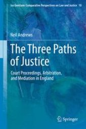 book The Three Paths of Justice: Court Proceedings, Arbitration, and Mediation in England