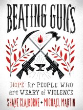 book Beating guns: hope for people who are weary of violence