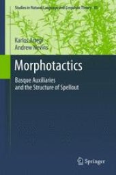 book Morphotactics: Basque Auxiliaries and the Structure of Spellout