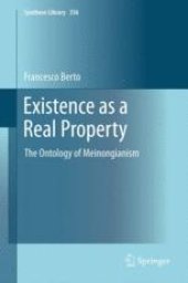 book Existence as a Real Property: The Ontology of Meinongianism