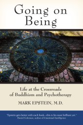 book Going on being: life at the crossroads of Buddhism and therapy