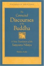 book The Connected Discourses of the Buddha: a Translation of the Samyutta Nikaya