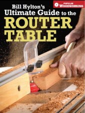 book Bill Hylton's ultimate guide to the router table