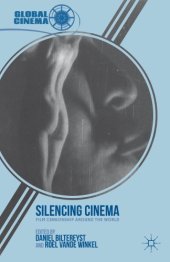 book Silencing cinema: film censorship around the world