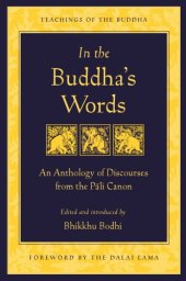 book In the Buddha's words: an anthology of discourses from the Pāli canon