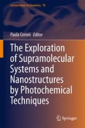 book The Exploration of Supramolecular Systems and Nanostructures by Photochemical Techniques