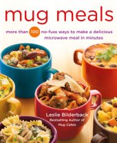 book Mug meals: more than 100 no-fuss ways to make a delicious microwave meal in minutes