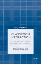 book Classroom Interaction: the Internationalised Anglophone University