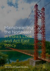 book Mainstreaming the Northeast in India's Look and Act East Policy