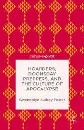 book Hoarders, Doomsday preppers, and the culture of apocalypse