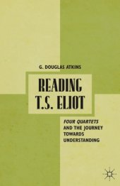 book Reading T.S. Eliot: Four quartets and the journey towards understanding