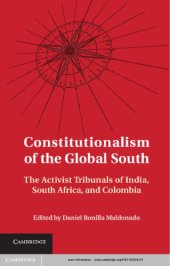 book Constitutionalism of the Global South: the Activist Tribunals of India, South Africa, and Colombia