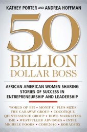 book 50 Billion Dollar Boss: African American Women Sharing Stories of Success in Entrepreneurship and Leadership