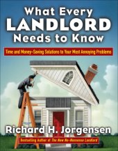 book What every landlord needs to know: time and money-saving solutions to your most annoying problems