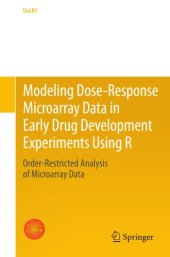 book Modeling Dose-Response Microarray Data in Early Drug Development Experiments Using R: Order-Restricted Analysis of Microarray Data