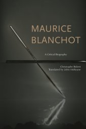 book Maurice Blanchot: a critical biography