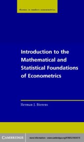 book Introduction to the mathematical and statistical foundations of econometrics