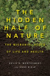 book The hidden half of nature: the microbial roots of life and health