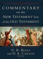 book Commentary on the New Testament Use of the Old Testament