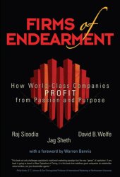 book Firms of endearment how world-class companies profit from passion and purpose