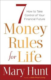 book 7 Money Rules for Life: How to Take Control of Your Financial Future