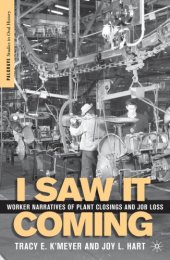 book I saw it coming: worker narratives of plant crossings and job loss