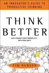 book Think Better: an Innovator's Guide to Productive Thinking