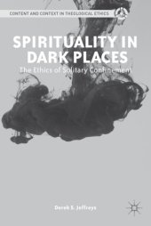 book Spirituality in dark places: the ethics of solitary confinement