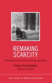 book Remaking scarcity: from capitalist inefficiency to economic democracy