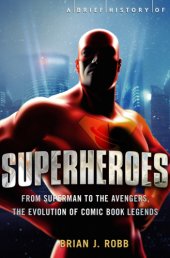 book A Brief History of Superheroes