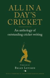 book All in a Day's Cricket: an Anthology of Outstanding Cricket Writing