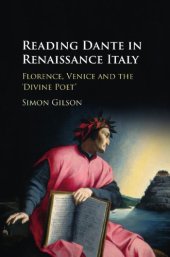 book Reading Dante in Renaissance Italy: Florence, Venice, and the 'divine poet'